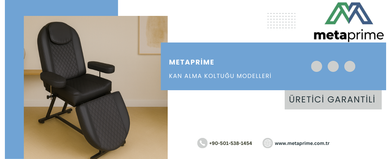 Kan Alma Koltuğu Modelleri – Profesyonel Klinikler İçin Ergonomik ve Güvenli Tasarımlar