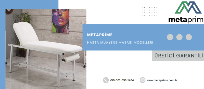 Muayene Masası Modelleri – Klinikler, Poliklinikler ve Güzellik Merkezleri İçin Profesyonel Muayene Sedyeleri