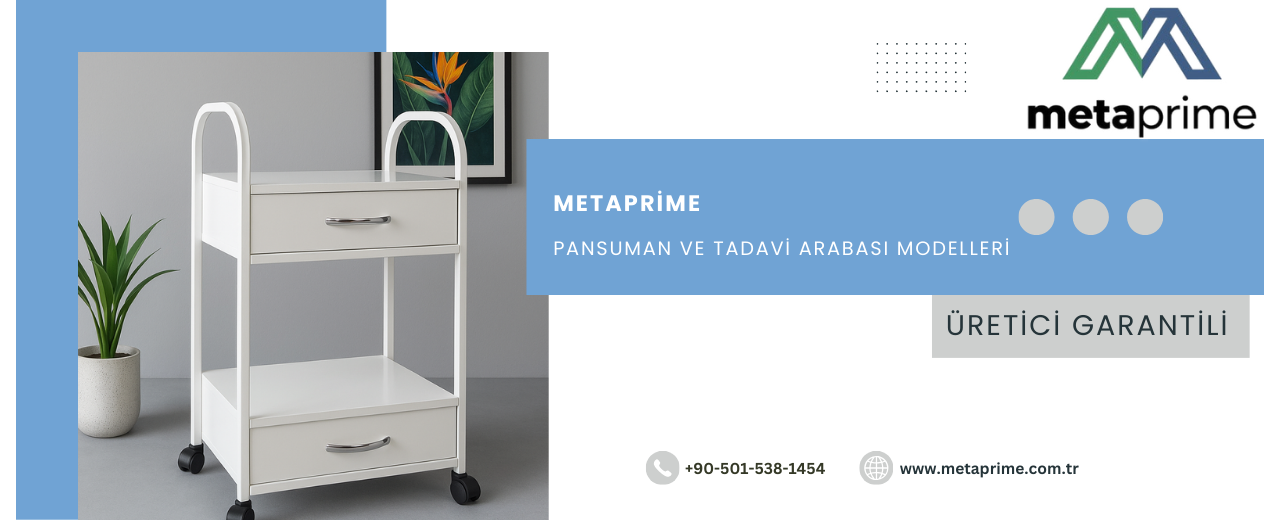 Pansuman Arabası Modelleri: Hastane ve Klinikler İçin Çekmeceli, Raflı ve Tekerlekli Medikal Arabalar