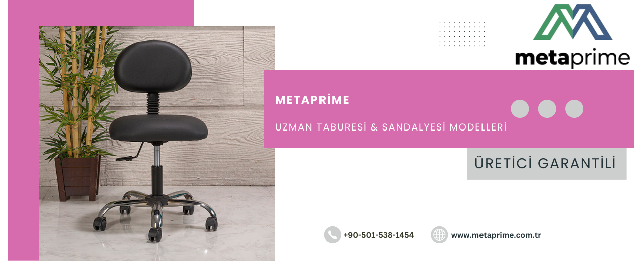 Uzman Taburesi Modelleri: Klinik, Estetisyen ve Muayenehaneler İçin Doğru Seçim