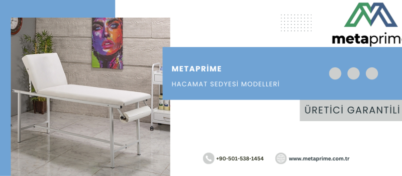 Hacamat Sedyesi Modelleri, Fiyatları ve Klinikler İçin En Uygun Seçenekler