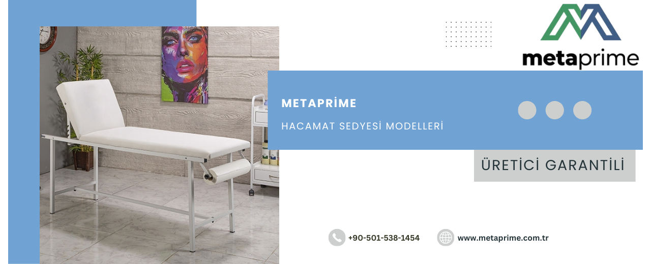 Hacamat Sedyesi Modelleri, Fiyatları ve Klinikler İçin En Uygun Seçenekler