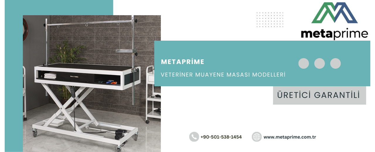 Veteriner Muayene Masası Modelleri – 2025 Fiyat Analizi ve Doğru Seçim Rehberi