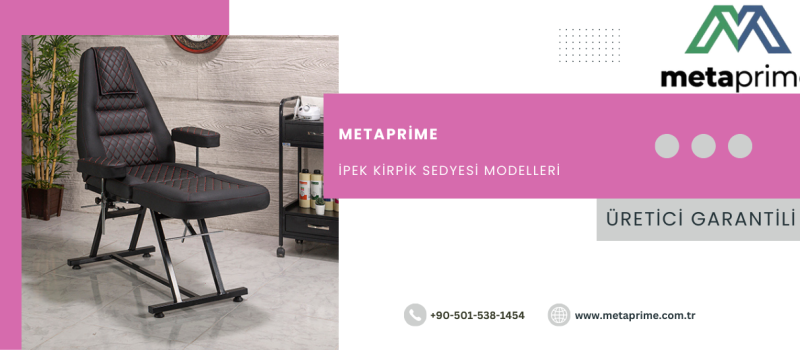 İpek Kirpik Sedyesi Seçimi (2025 Rehberi): Modeller, Teknik Özellikler ve Profesyonel İpuçları