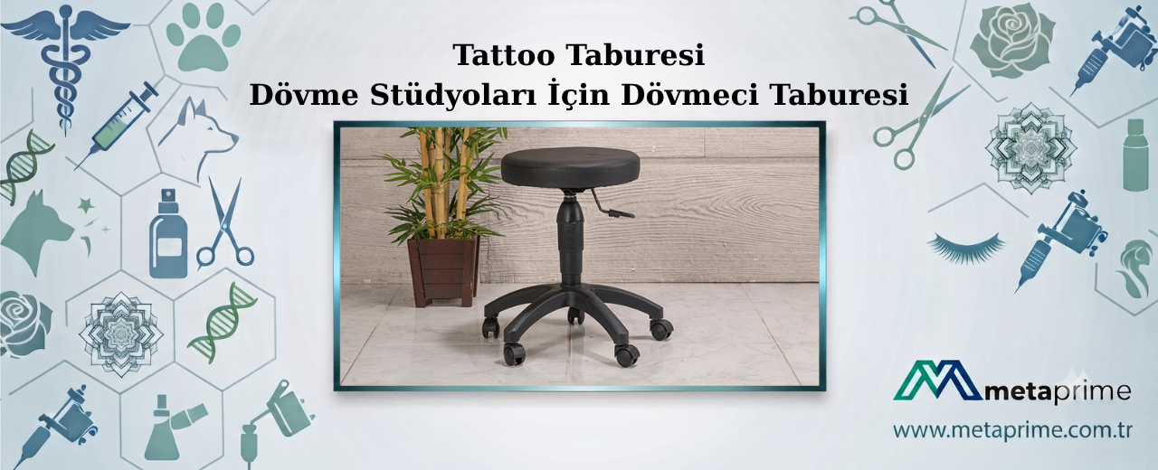 Tattoo Taburesi | Dövme Stüdyoları İçin Dövmeci Taburesi