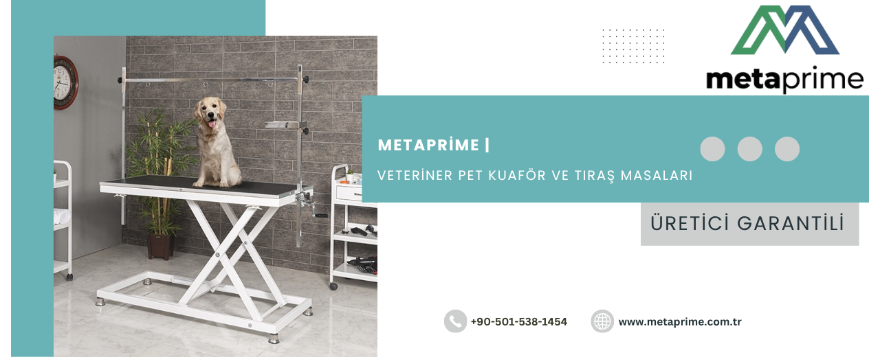 Pet Kuaför Masası 2025 Rehberi | MetaPrime